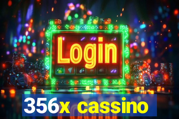 356x cassino